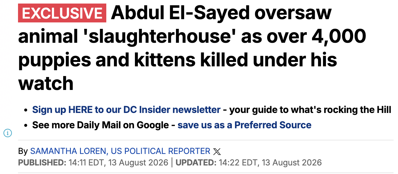 Daily Mail headline: Abdul El-Sayed oversaw animal 'slaughterhouse' as over 4,000 puppies and kittens killed under his watch
